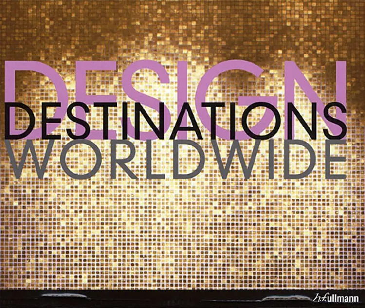 Design Destinations worldwide