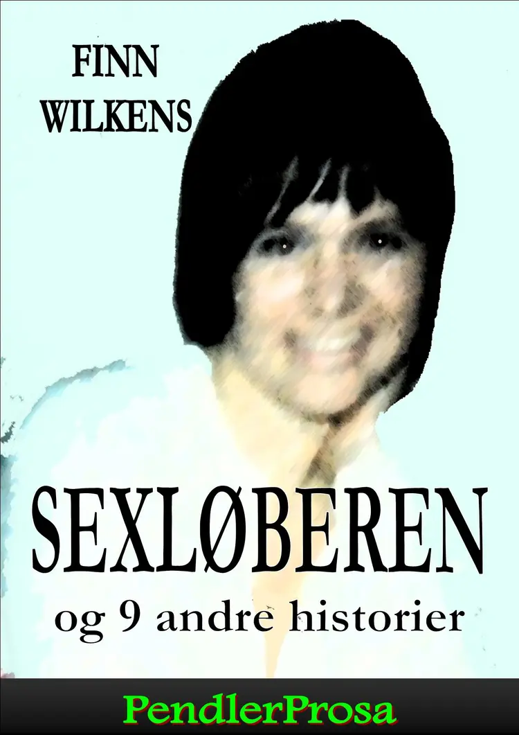 SEXLØBEREN og 9 andre historier af Finn Wilkens