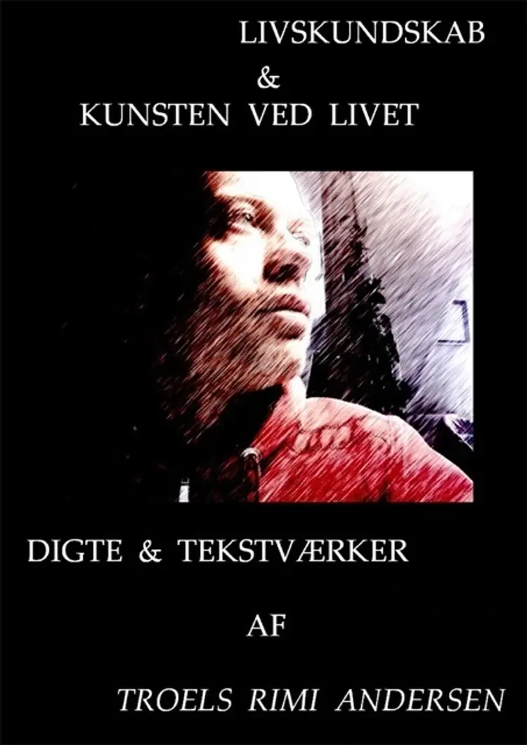 Livskundskab & kunsten ved livet af Troels Rimi Andersen
