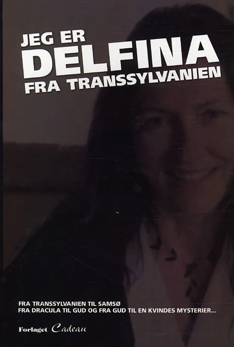 Jeg er Delfina fra Transsylvanien af Delfina Christiansen