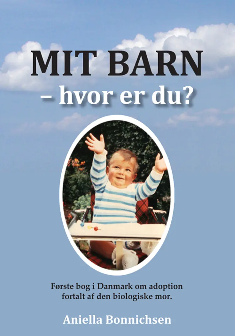 Mit barn - hvor er du? af Aniella Bonnichsen