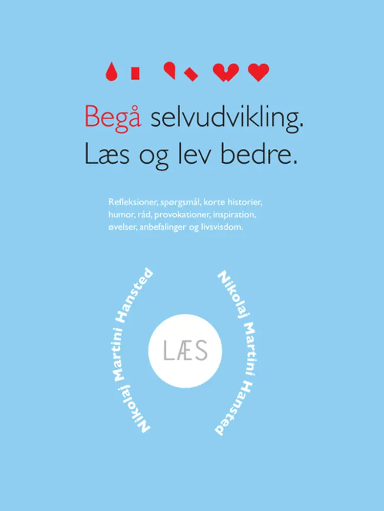 Begå selvudvikling - læs og lev bedre af Nikolaj Martini Hansted