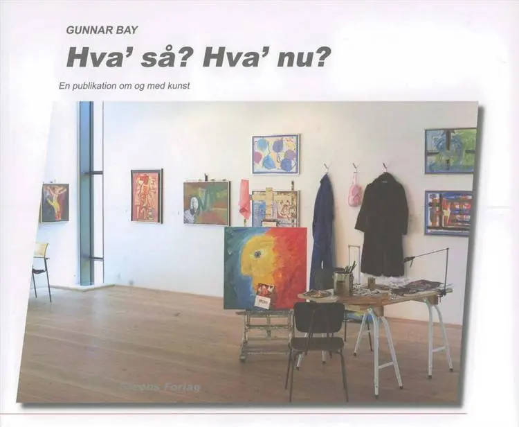 Hva´ nu? - hva´ så? af Gunnar Bay