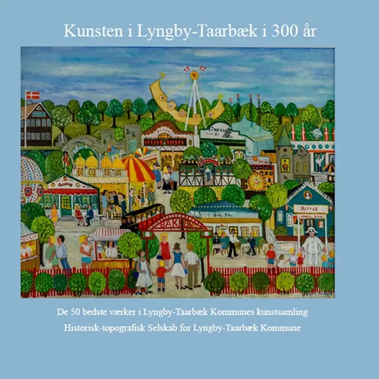 Kunsten i Lyngby-Taarbæk i 300 år af Dorete Dandanell