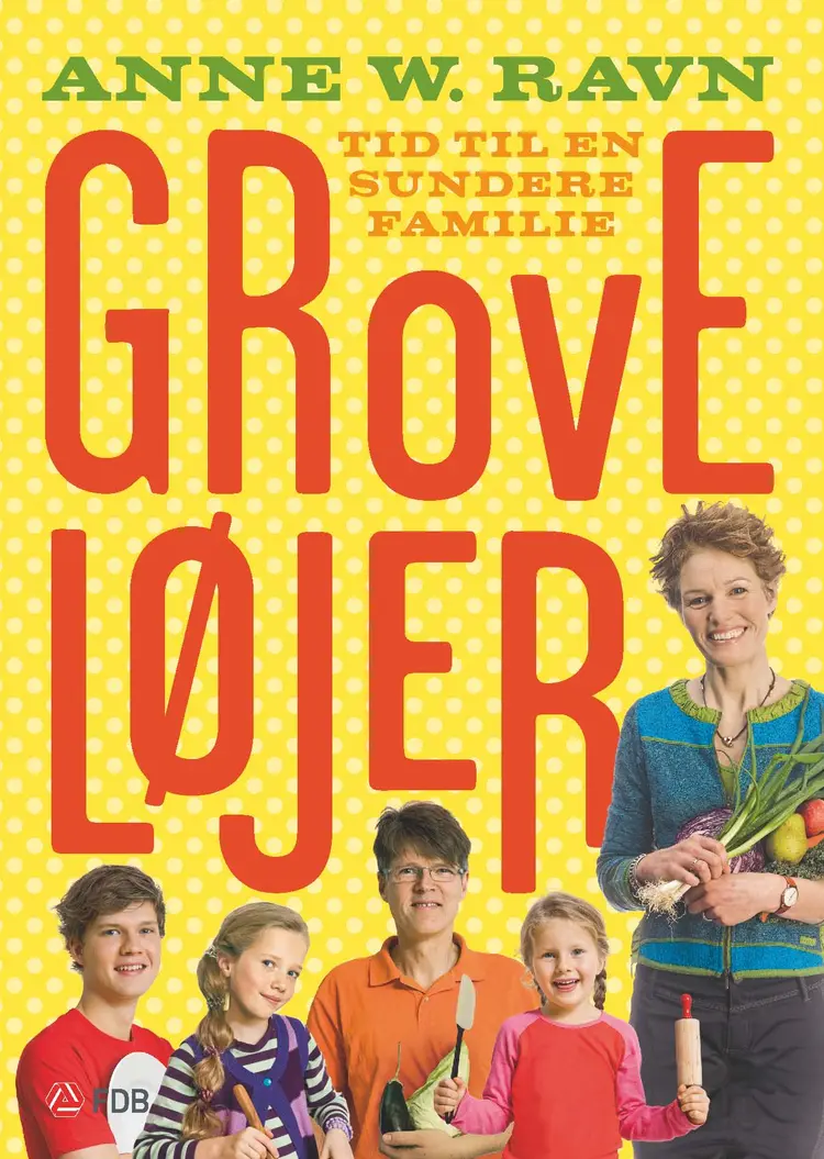 Grove løjer af Anne W. Ravn