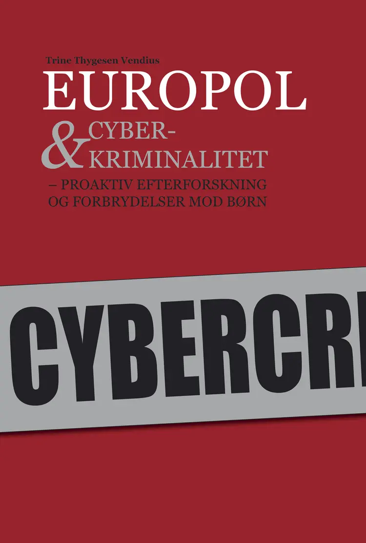 Europol & cyberkriminalitet af Trine Thygesen Vendius