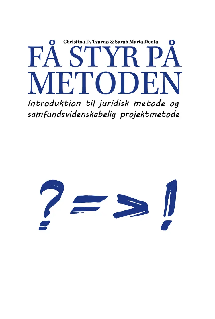 Få styr på metoden af Christina D. Tvarnø