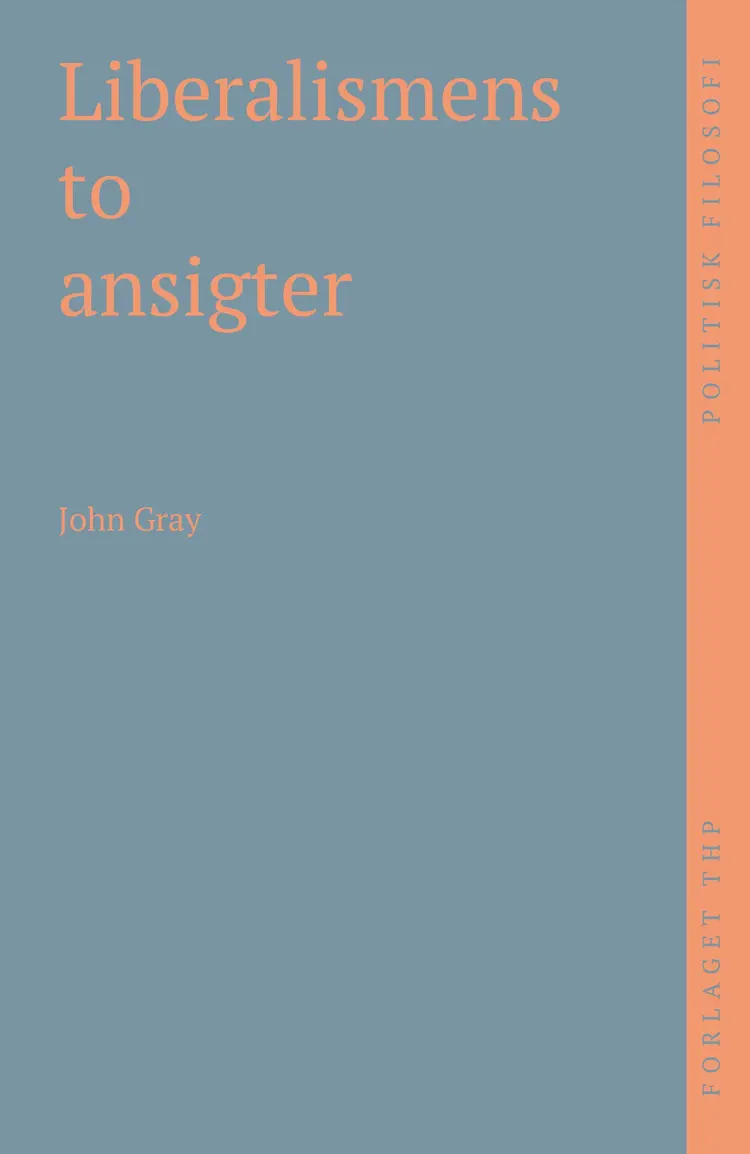 Liberalismens to ansigter af John Gray