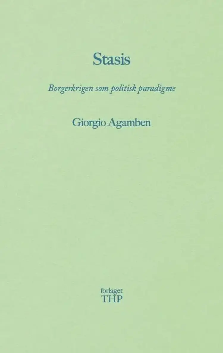 STASIS - BORGERKRIGEN SOM POLITISK PARADIGME af Giorgio Agamben