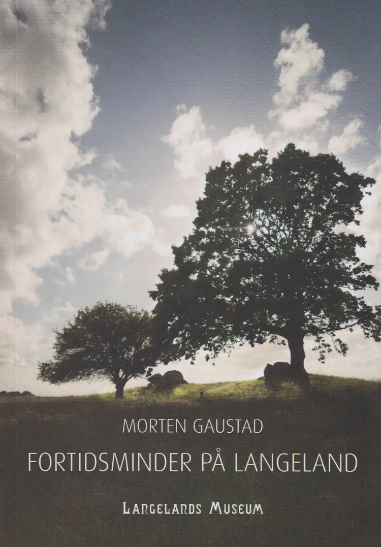 Fortidsminder på Langeland af Morten Gaustad