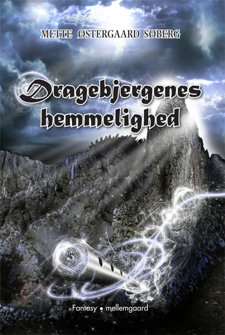 Dragebjergenes hemmelighed af Mette Østergaard Søberg