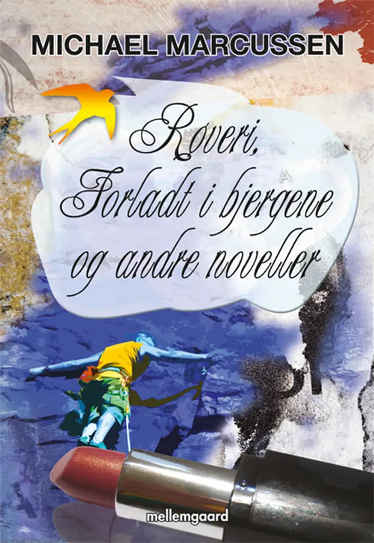Røveri, Forladt i bjergene og andre noveller af Michael Marcussen