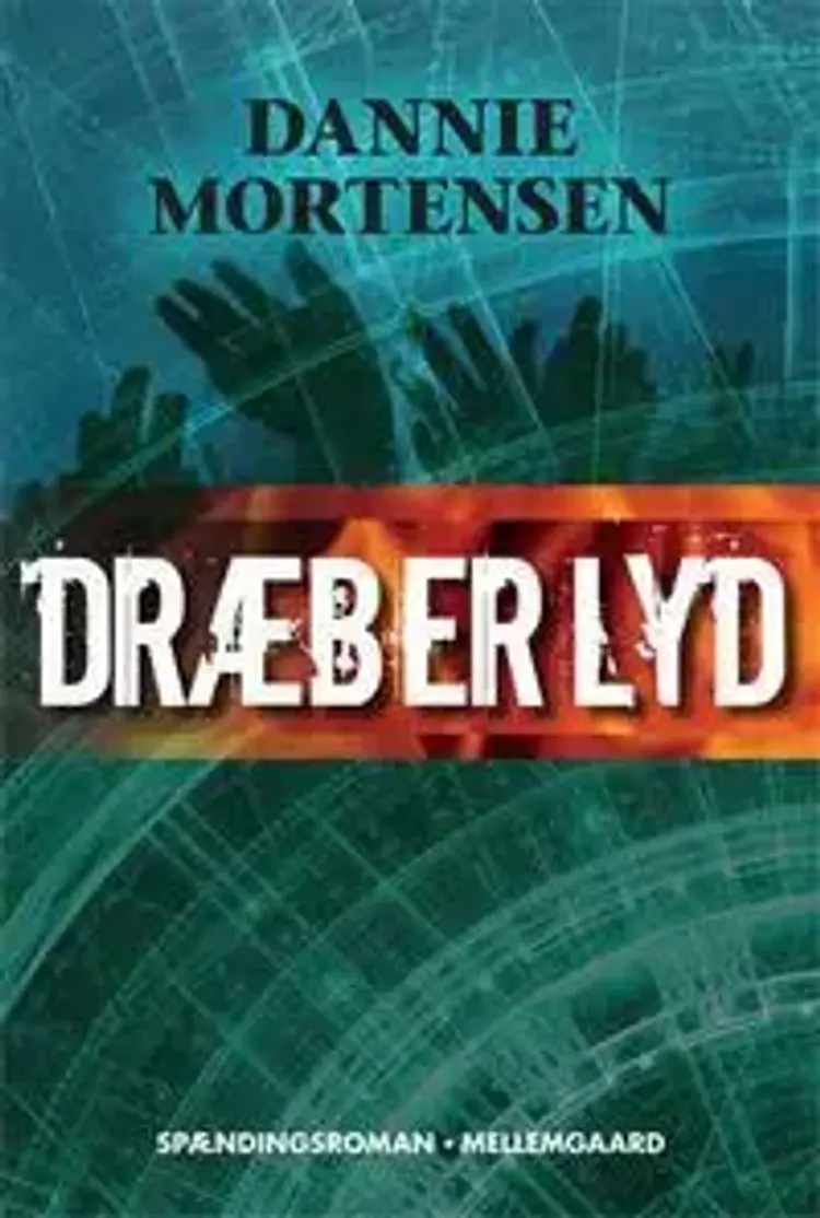 Dræberlyd af Dannie Mortensen