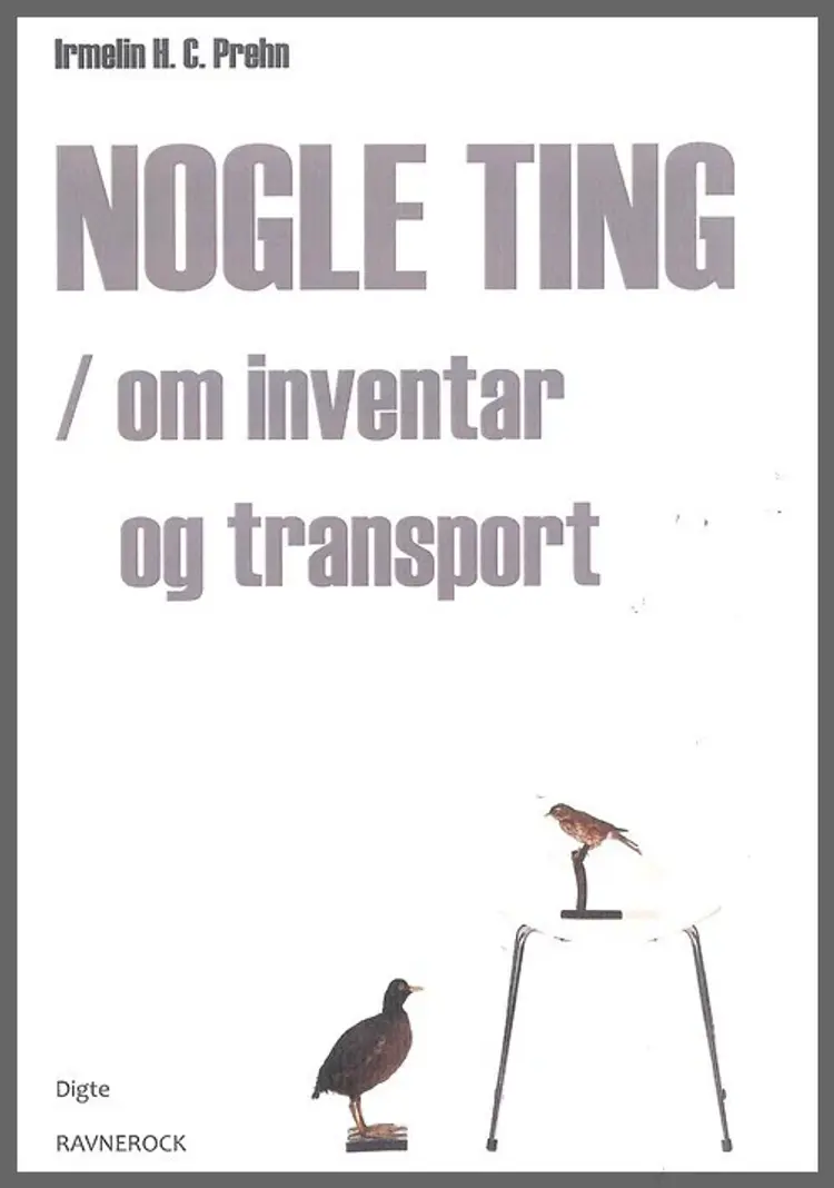 Nogle ting - om inventar og transport af Irmelin Prehn