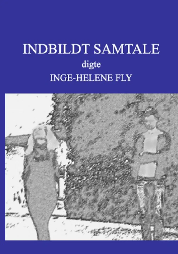 Indbildt samtale af Inge-Helene Fly