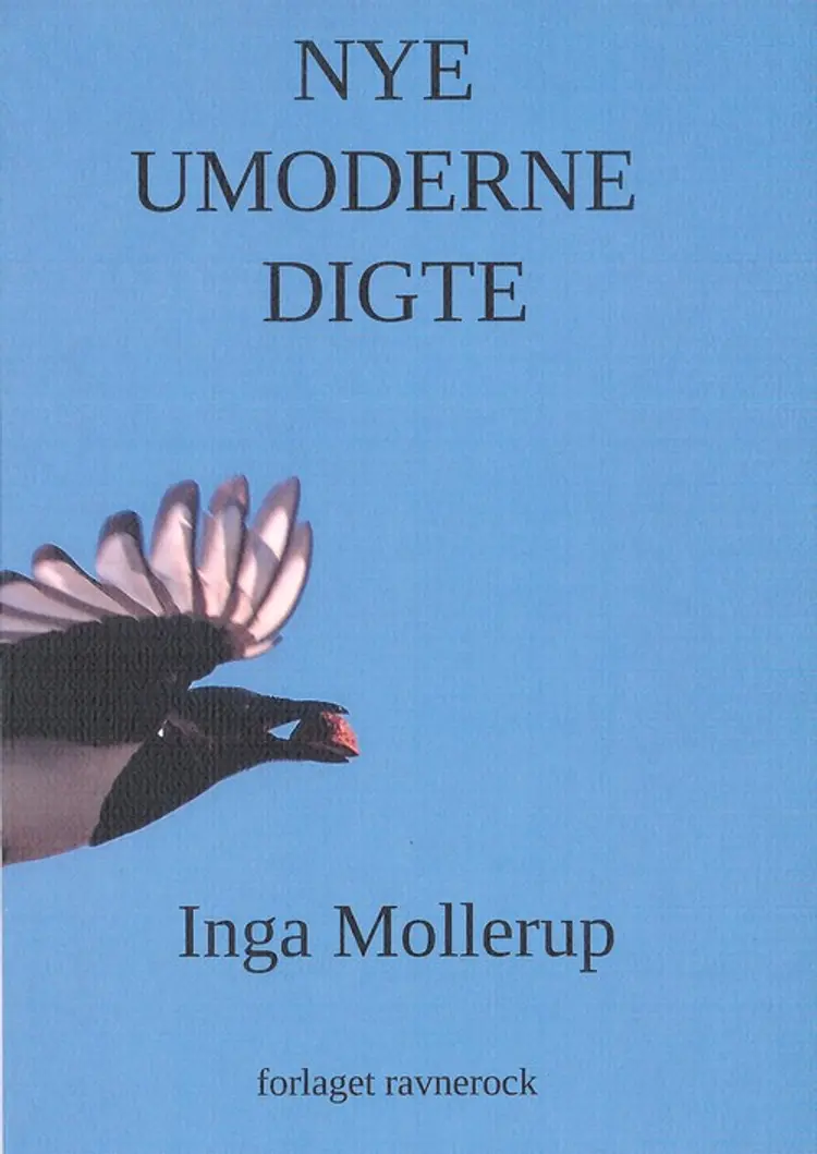 Nye umoderne digte af Inga Mollerup