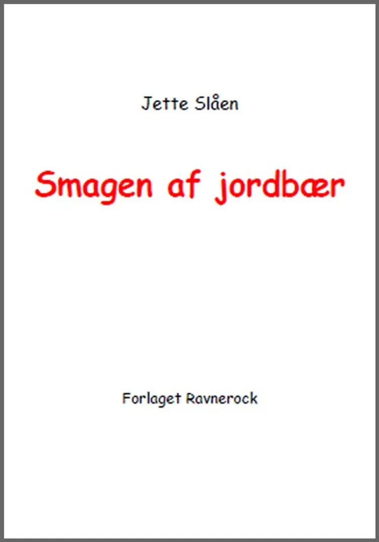 Smagen af jordbær af Jette Slaaen