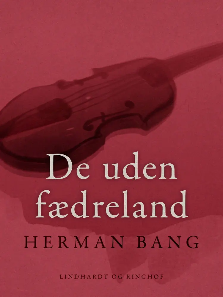 De uden fædreland af Herman Bang