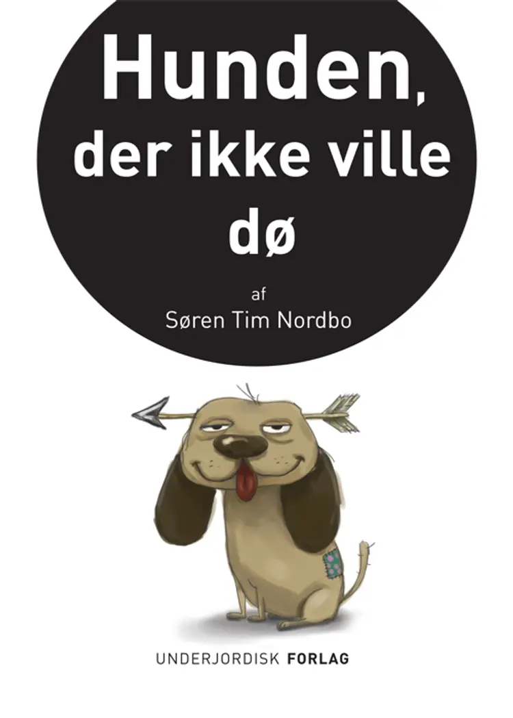 Hunden, der ikke ville dø af Søren Tim Nordbo