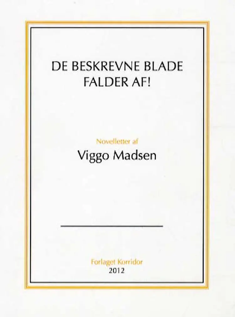 De beskrevne blade falder af! af Viggo Madsen
