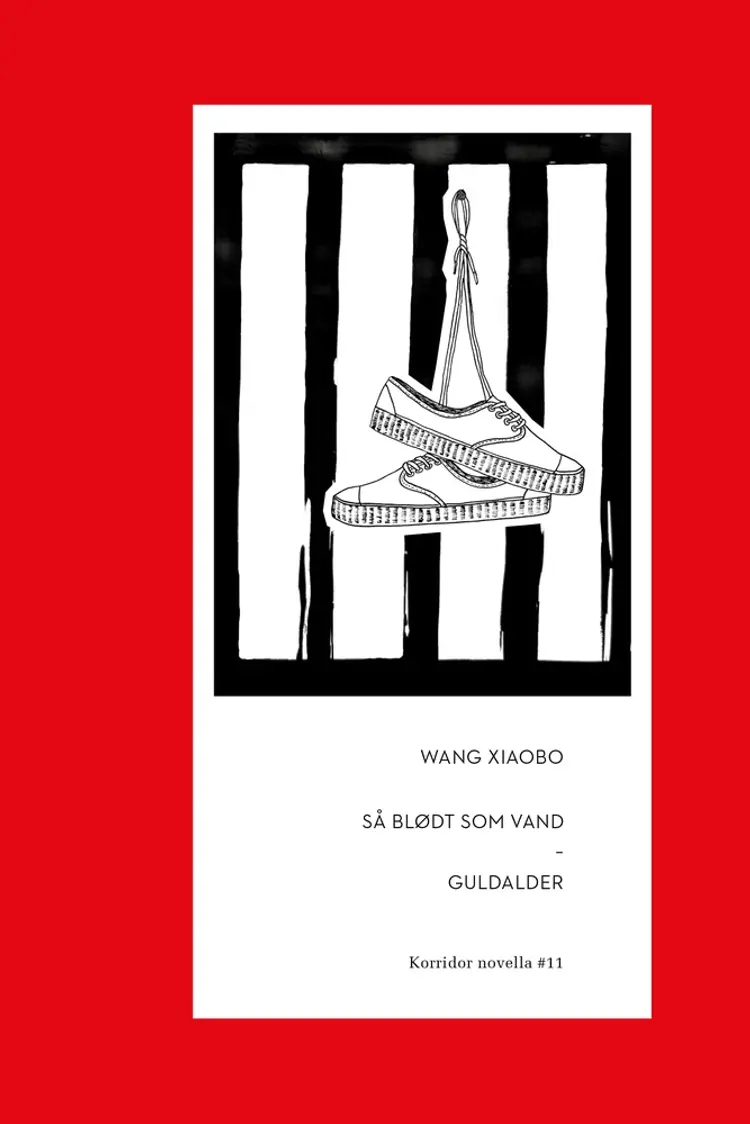 Så blødt som vand & Guldalder af Wang Xiaobo