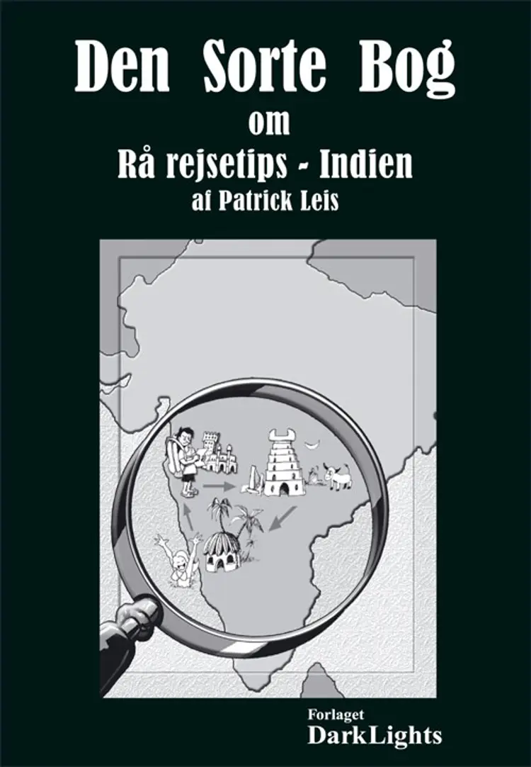Den sorte bog om rå rejsetips - Indien af Patrick Leis