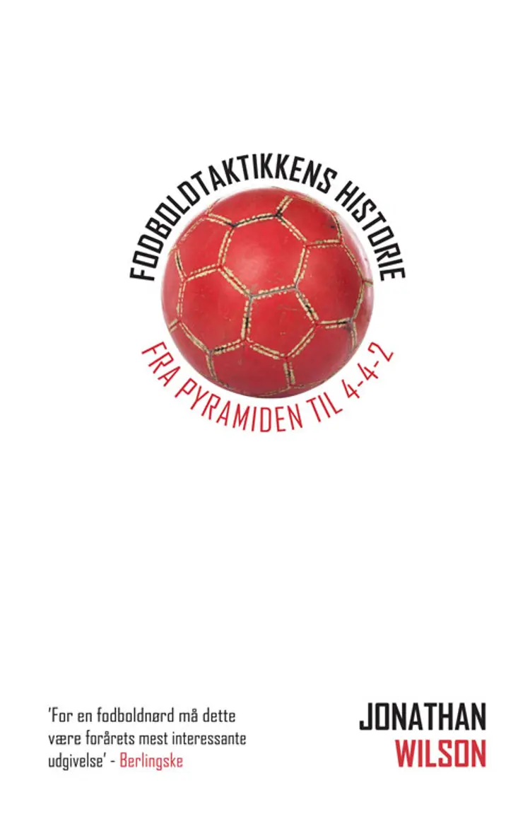 Fra Pyramiden til 4-4-2 af Jonathan Wilson