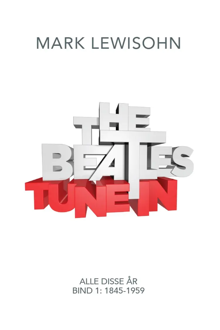 Tune In af Mark Lewisohn