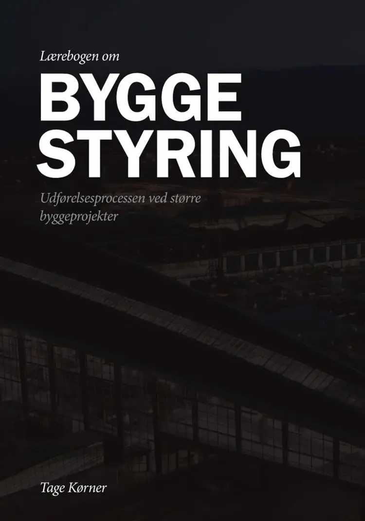 Lærebogen om byggestyring af Tage Kørner