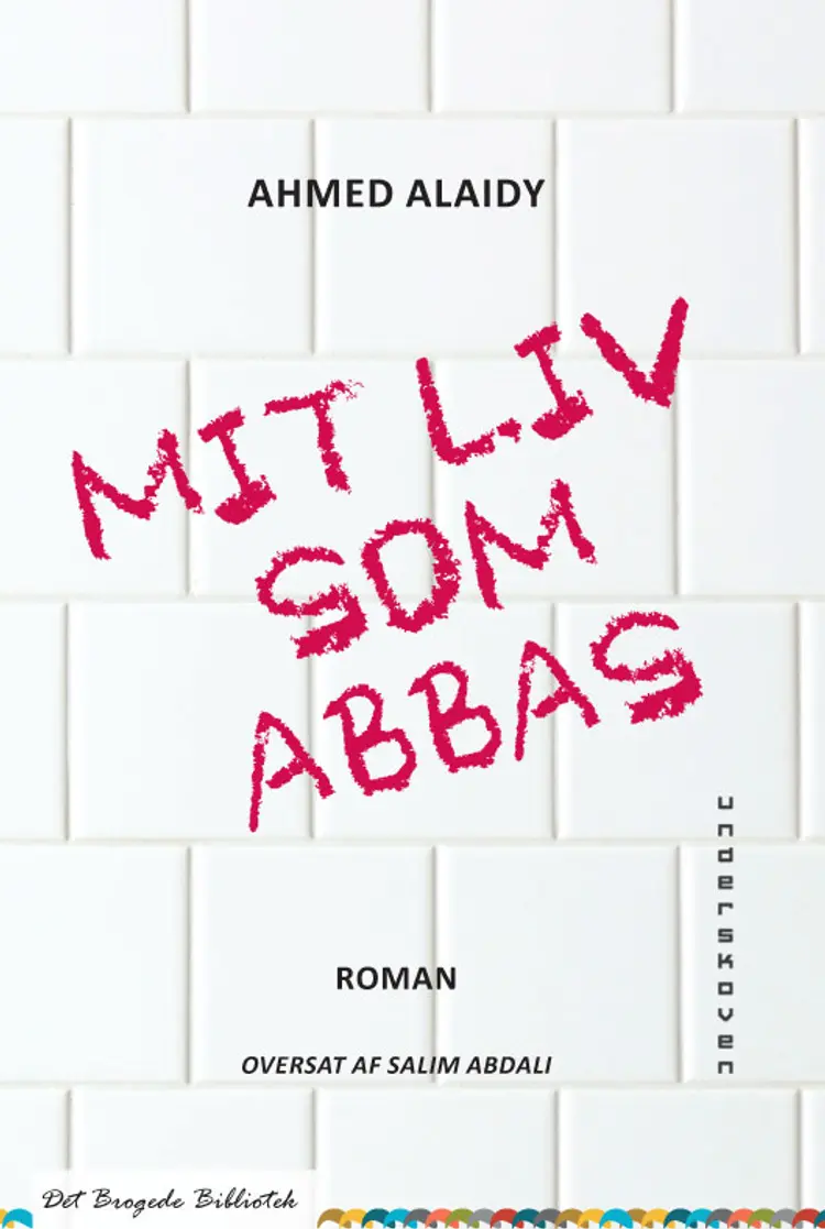 Mit liv som Abbas af Ahmad al-¯Ayid¯i