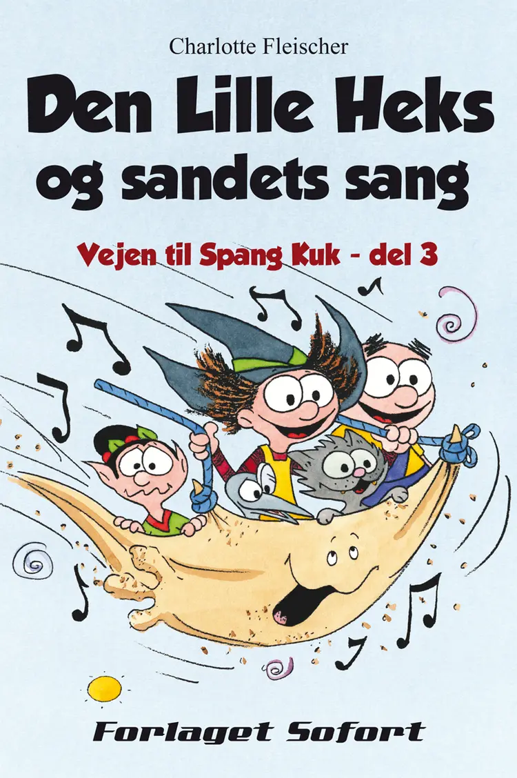 Den Lille Heks og sandets sang af Charlotte Fleischer