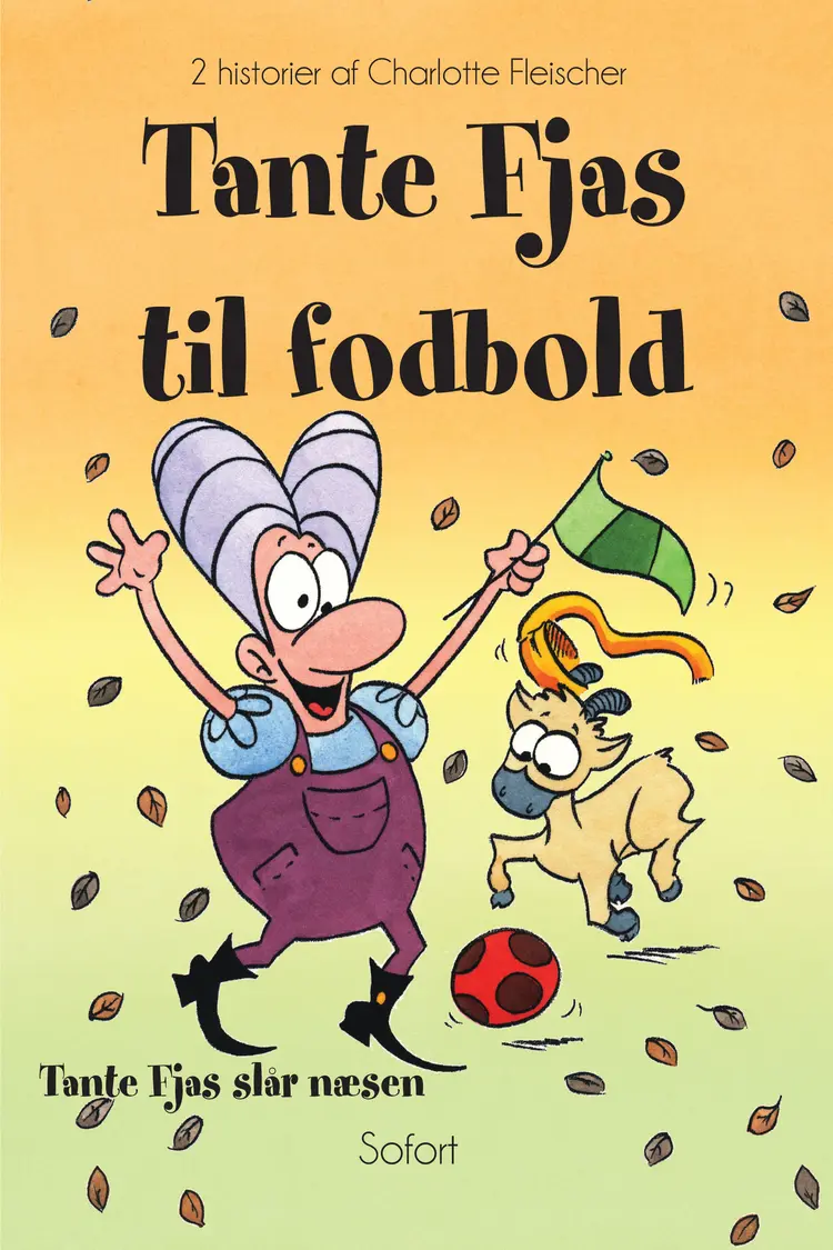 Tante Fjas til fodbold af Charlotte Fleischer