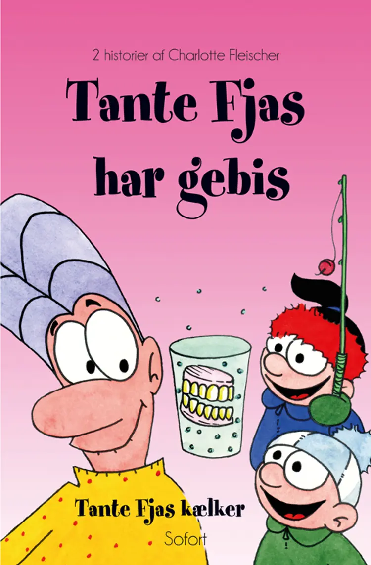 Tante Fjas har gebis - Tante Fjas kælker af Charlotte Fleischer