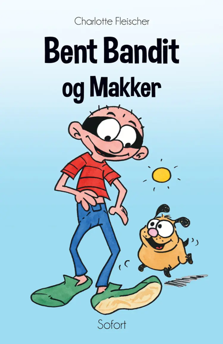 Bent Bandit og Makker af Charlotte Fleischer