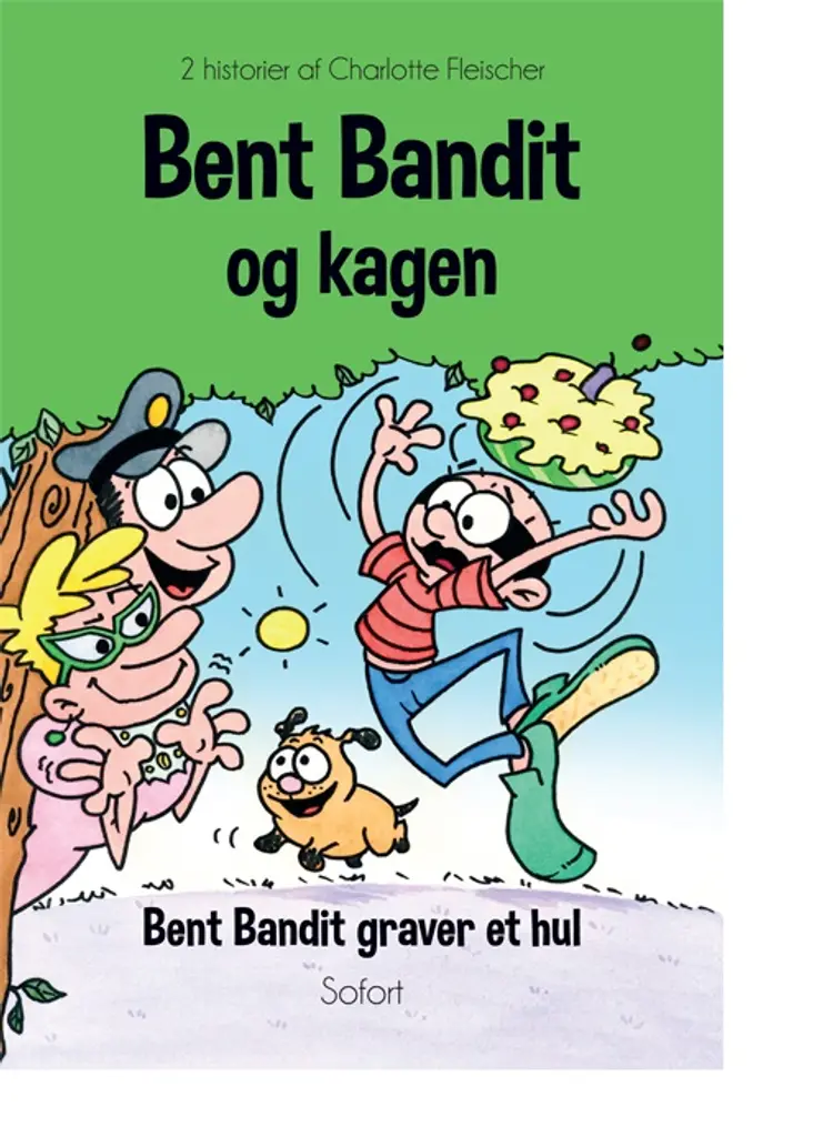 Bent Bandit og kagen - Bent Bandit graver et hul af Charlotte Fleischer