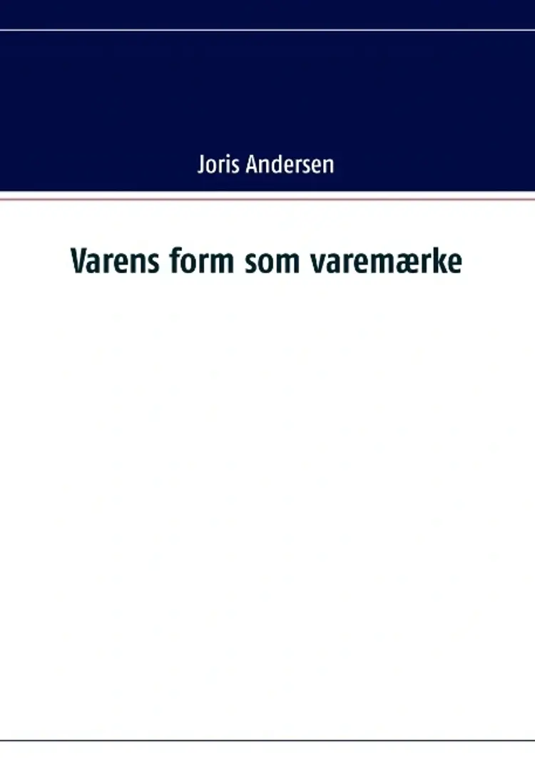 Varens form som varemærke af Joris Andersen