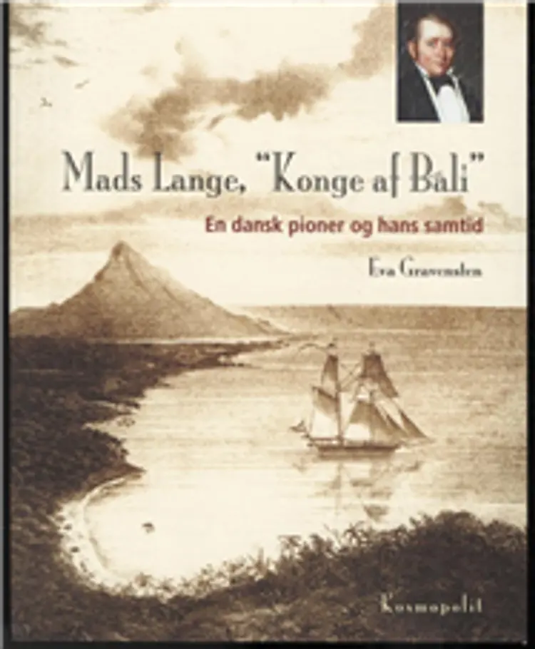 Mads Lange, konge af Bali af Eva Gravensten