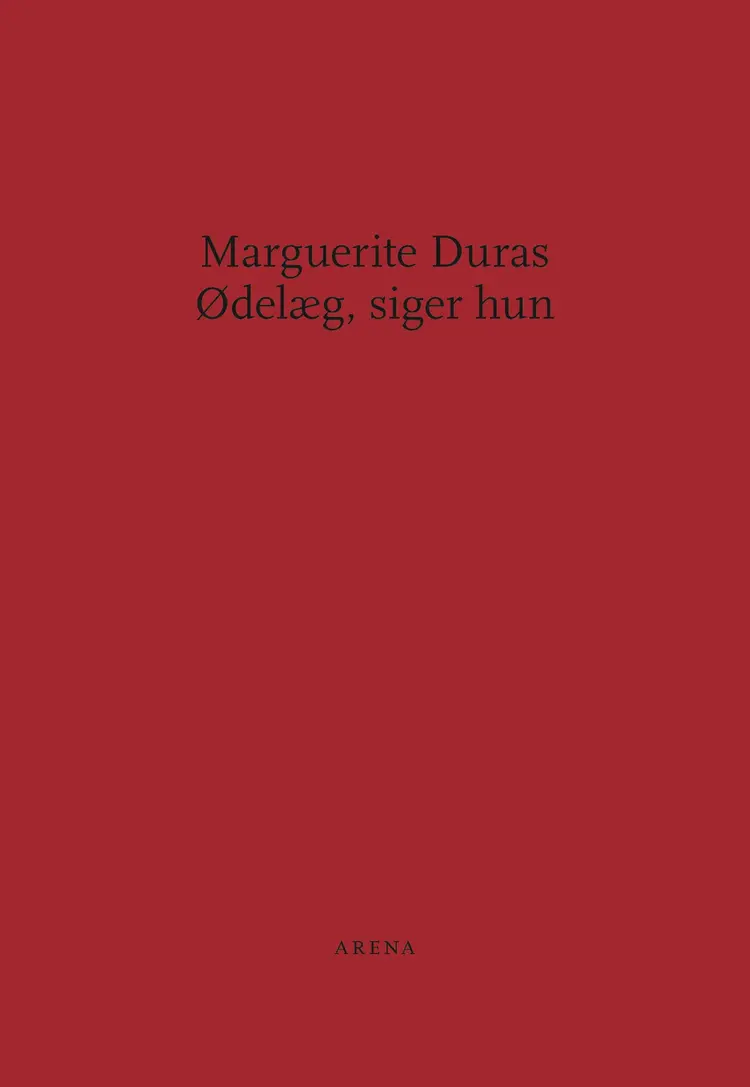 Ødelæg, siger hun af Marguerite Duras