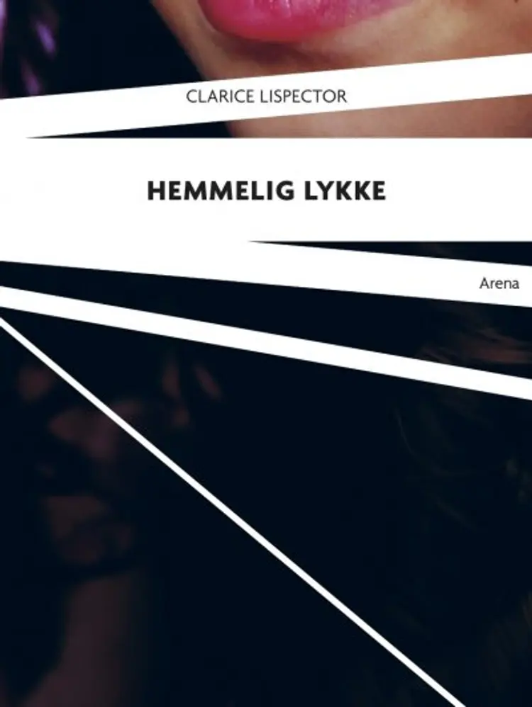 Hemmelig lykke af Clarice Lispector