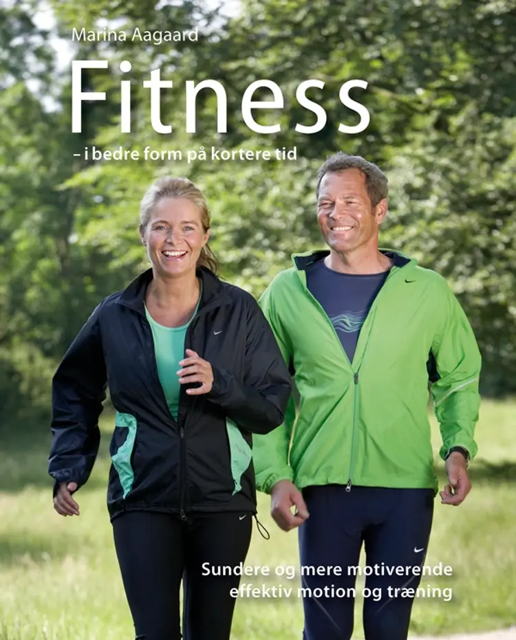Fitness - i bedre form på kortere tid af Marina Aagaard