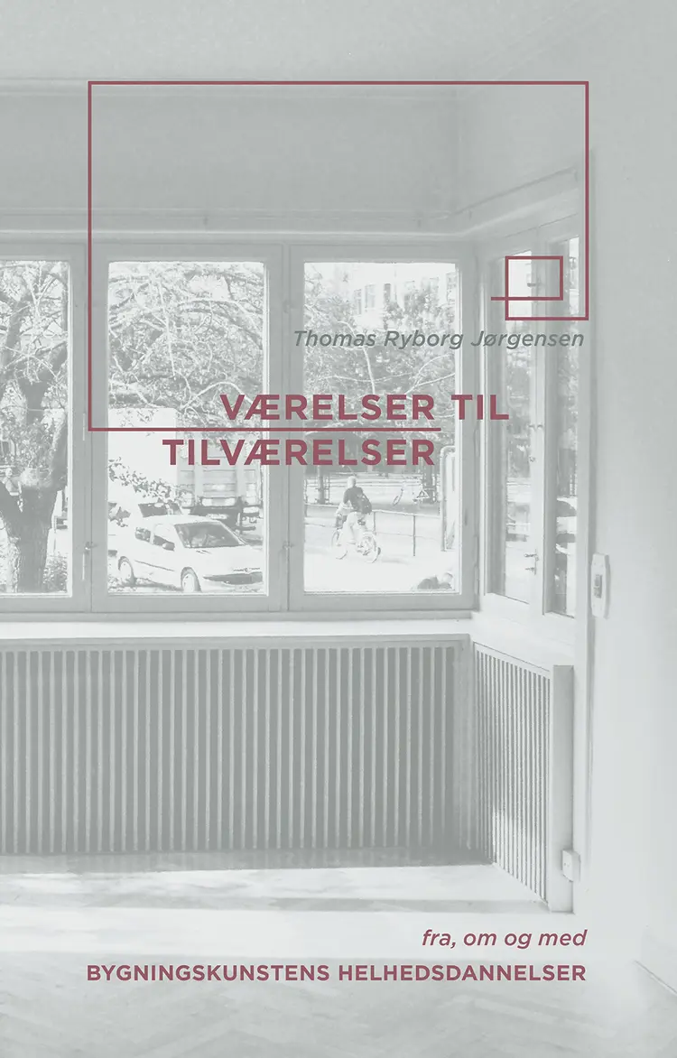 Værelser til Tilværelser af Thomas Ryborg Jørgensen