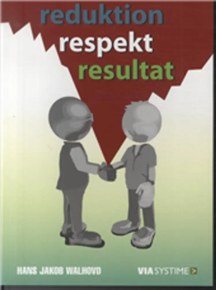 Reduktion, respekt, resultat