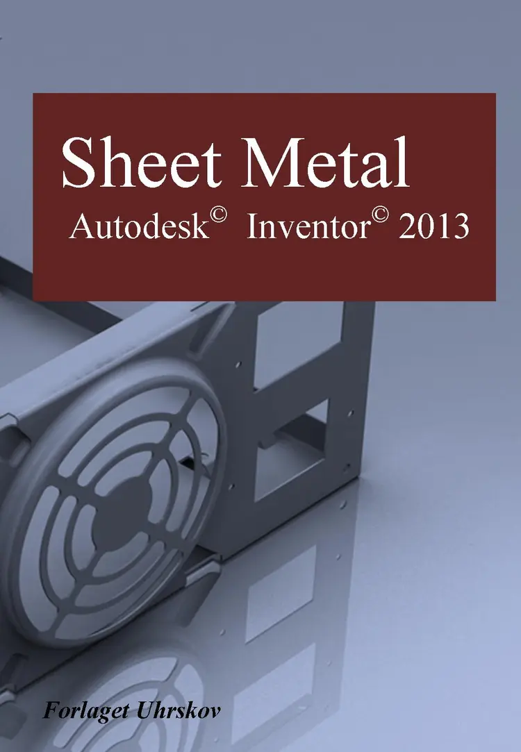 Inventor 2013 - Sheet Metal af Carsten John Jacobsen
