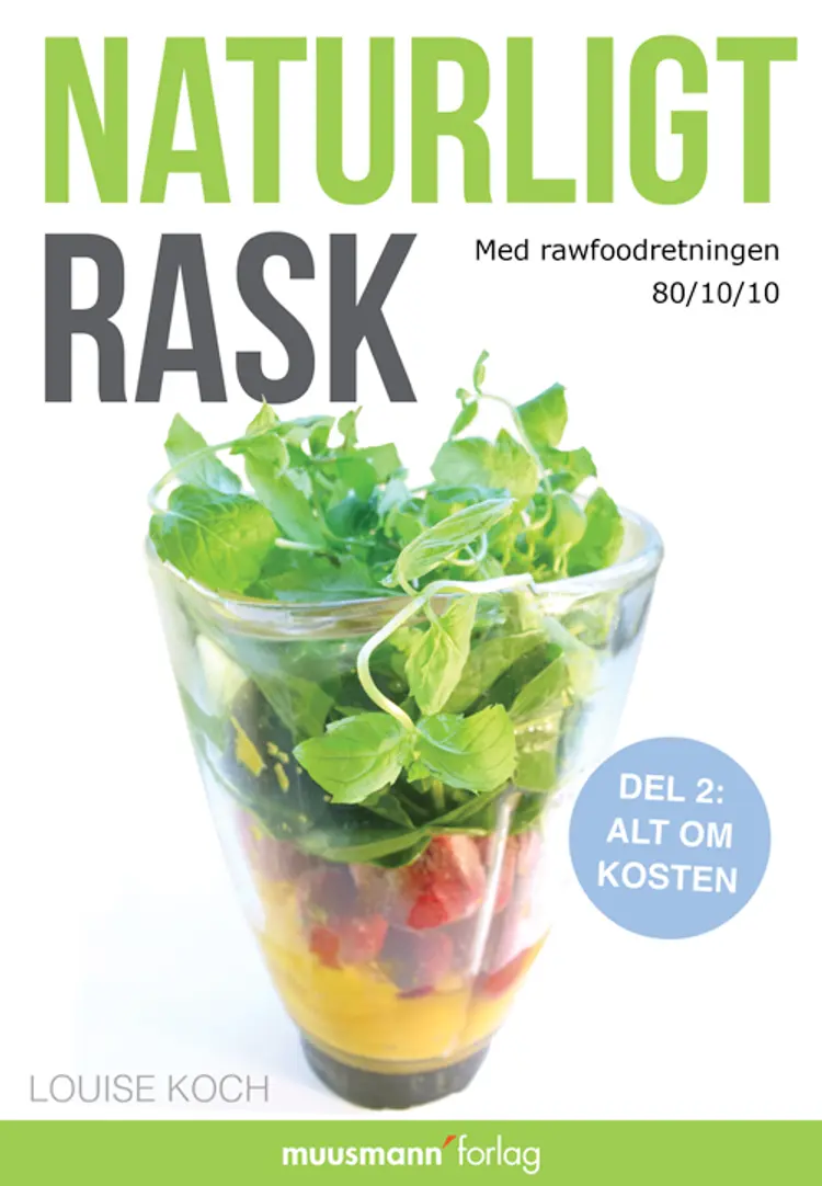 Naturligt rask af Louise Koch
