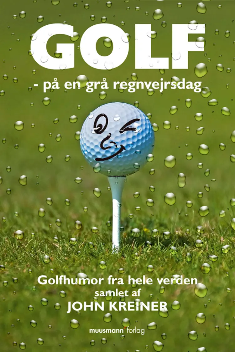 Golf - på en grå regnvejrsdag af John Kreiner