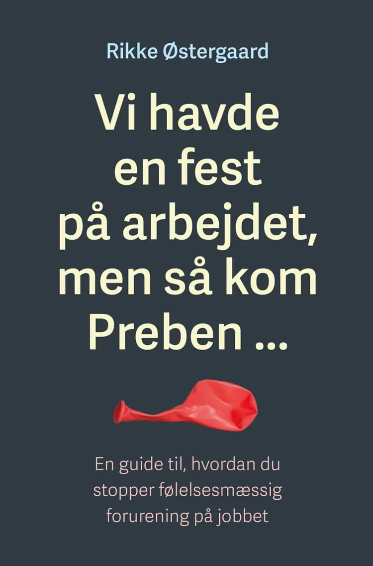 Vi havde en fest på arbejdet men så kom Preben ... af Rikke Østergaard