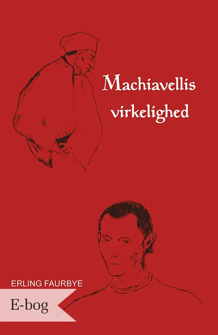 Machiavellis virkelighed af Erling Faurbye