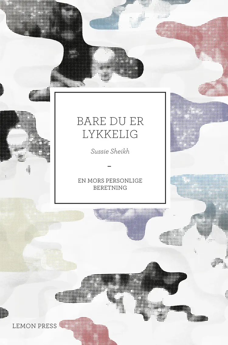 Bare du er lykkelig af Sussie Sheikh