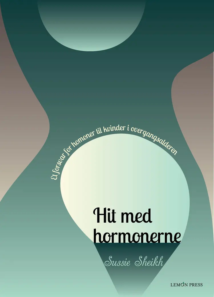 Hit med hormonerne af Sussie Sheikh