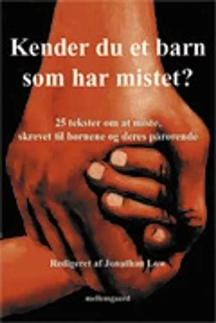 Kender du et barn som har mistet? af Jonathan Løw